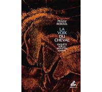 Peggy Reboul – La Voix du Cheval : Enquête sur le bien‑être animal – Broché