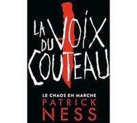 La Voix du couteau Patrick Ness (Auteur), Bruno Krebs (Traduction)