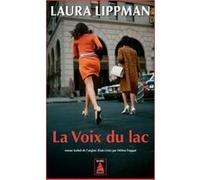 La Voix du lac Laura Lippman (Auteur), Hélène Frappat (Traduction)