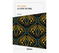 La voix du mal - Paul Duke - Rocher Eds Du - broché - Roman