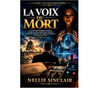 LA VOIX DU MORT: Un thriller psychologique à suspense mettant en scène un gouverneur en deuil, une fausse médium et une arnaque aux fantômes qui a ravagé une ville