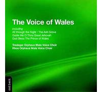 La Voix Du Pays De Galles : Choeurs Traditionnels Choeurs D'hommes Tredegar & Rhos Orpheus