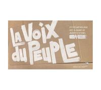 La Voix Du Peuple - Petite Anthologie Des Slogans De Manifestations
