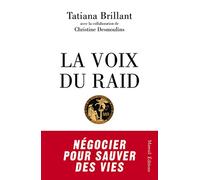 La Voix Du Raid - Négocier Pour Sauver Des Vies