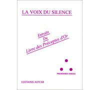 La Voix du silence, extrait du "Livre des préceptes d'Or". Première série