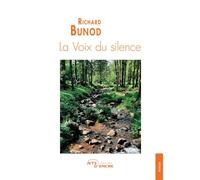 La Voix du silence - Richard Bunod - Jets D'encre - broché - Poésie