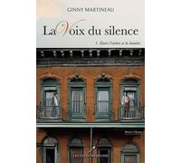 La Voix Du Silence - Tome 1, Entre L'ombre Et La Lumière