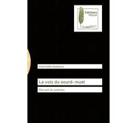 La voix du sourd- muet Recueil de poèmes - Christ Galilé Gandounou - Muse Editions - broché - Roman