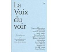 La voix du voir - Les Grands Entretiens de Fondation Henri Cartier Bresson