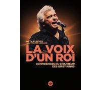 La voix d'un roi - Confidences du chanteur des Gipsy Kings - Nicolas Reyes - Le Cherche-Midi - broché - Autobiographie