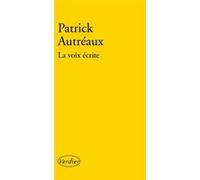 La voix écrite Patrick Autreaux (Auteur)