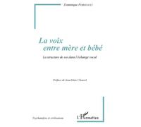 La voix entre mère et bébé Dominique Perrouault (Auteur)