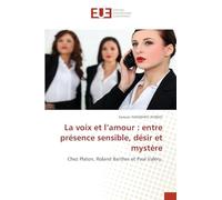 La voix et l'amour: entre présence sensible, désir et mystère