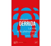 La voix et le phénomène Introduction au problème du signe dans la phénoménologie de Husserl - Jacques Derrida - Puf - Poche - Etude