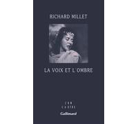 La voix et l'ombre - Richard Millet - Gallimard - broché - Roman