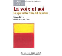 La voix et soi: Ce que notre voix dit de nous