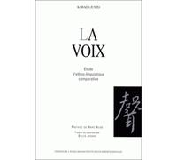 La voix - Etude d'ethno-linguistique comparative - Junzo Kawada - Ecole Des Hautes Etudes En Sciences Sociales - broché - Livre