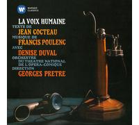 LA VOIX HUMAINE - GEORGES PRETRE/DENISE DUVAL/JEAN COCTEAU/F, POULENC CD NEUF