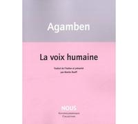 Giorgio Agamben – La voix humaine – Essai – Broché