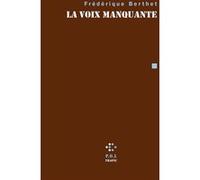 La Voix manquante Frédérique Berthet (Auteur)