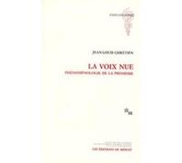 La voix nue Jean-Louis Chrétien (Auteur)