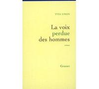 La voix perdue des hommes Yves Simon (Auteur)