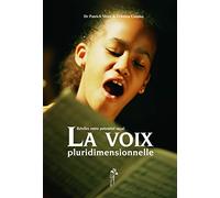 La voix pluridimensionnelle : Révélez votre potentiel vocal