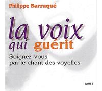La Voix qui Guérit 1 - Chant Voyelles CD