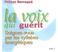La Voix qui Guérit 2 - Syllabes Énergétiques CD