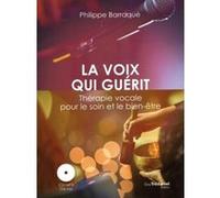 La voix qui guérit (CD) Philippe Barraqué (Auteur), Isabelle Godiveau (Illustration)