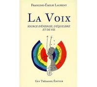 La Voix : source d'énergie, d'équilibre et de vie
