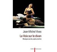 La Voix sur le divan Jean-Michel Vivès (Auteur)