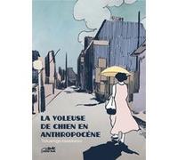 La voleuse de chien en anthropocene Tokushige Kawakatsu (Auteur)
