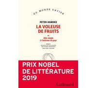 La voleuse de fruits Ou Aller simple à l'intérieur du pays - Peter Handke - Gallimard - broché - Roman