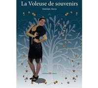 La Voleuse de souvenirs Mathilde Morin (Auteur), Marie-Odile Mergnac (Auteur)