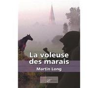La voleuse des marais LONG Martin (Auteur)