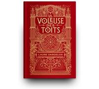 La Voleuse des toits Laure Dargelos (Auteur)