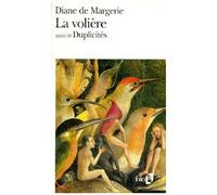 Diane de Margerie – La Volière / Duplicités – Suivi de Duplicités – Gallimard Poche