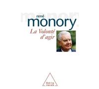 La Volonté d'agir - René Monory - Odile Jacob - broché - Essai