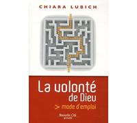 La volonté de Dieu: Mode d'Emploi