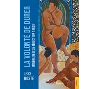 La Volonté de durer Itinéraire d'un séducteur tardif - Jess Hoste - Jets D'encre - broché - Récit