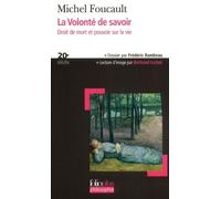 La Volonté De Savoir - Droit De Mort Et Pouvoir Sur La Vie