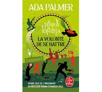 La Volonté de se battre (Terra Ignota, Tome 3)