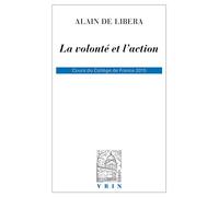 La volonté et l'action. Cours du Collège de France 2015