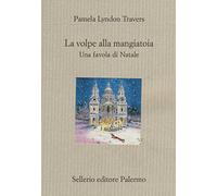 La volpe alla mangiatoia. Una favola di Natale