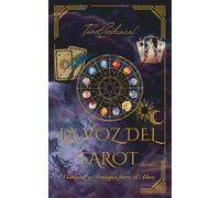 La Vos Del Tarot: Consejos Y Mensajes Para El Alma