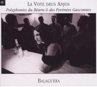 La Votz Deus Anjos - La Votz deus Anjos: Polyphonies du Béarn des Pyrénées Gasconnes