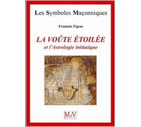 La voûte étoilée et l'astrologie initiatique