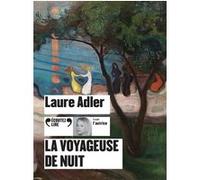 La voyageuse de nuit Laure Adler (Auteur), Laure Adler (Lu par)