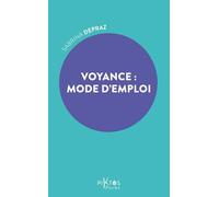 La voyance : mode d'emploi